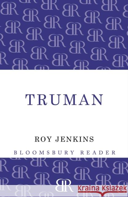 Truman Roy Jenkins 9781448200771 Bloomsbury Publishing PLC