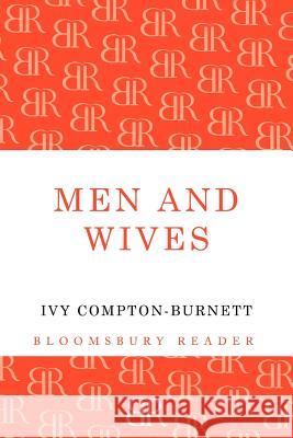 Men and Wives I. Compton-Burnett 9781448200948