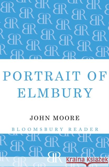 Portrait of Elmbury John Moore 9781448204250