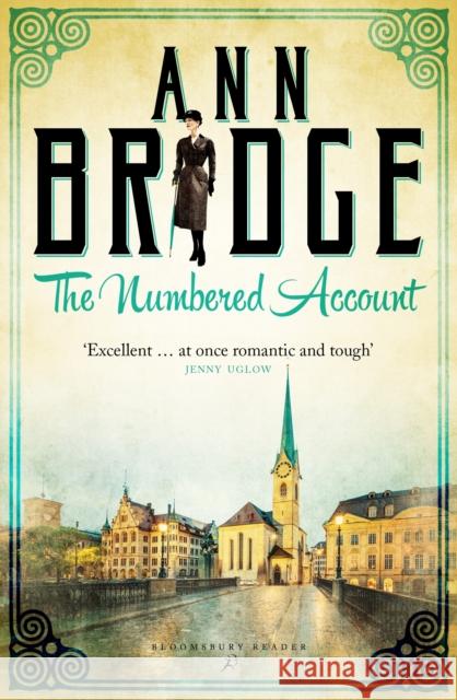 The Numbered Account: A Julia Probyn Mystery, Book 3 Ann Bridge 9781448204953 Bloomsbury Publishing PLC