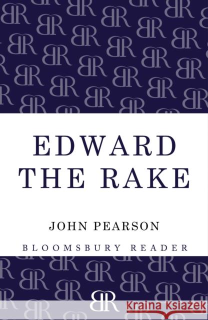 Edward the Rake John Pearson 9781448208036