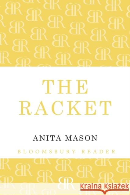The Racket Anita Mason 9781448208999 Bloomsbury Reader