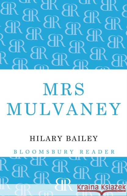 Mrs Mulvaney Hilary Bailey 9781448209347 Bloomsbury Publishing PLC