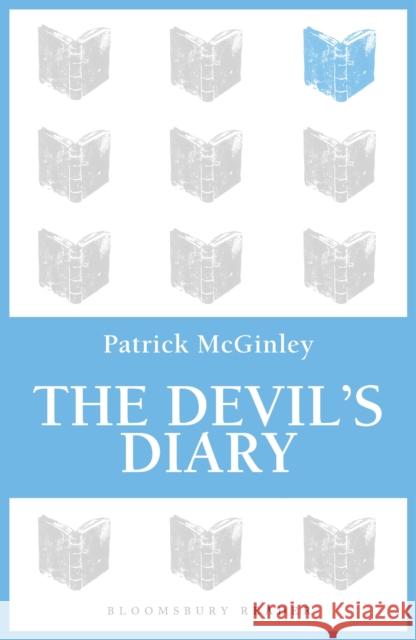 The Devil's Diary Patrick McGinley 9781448209521 Bloomsbury Reader