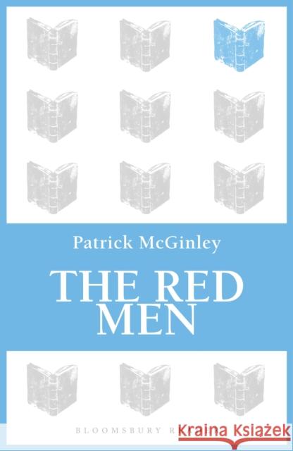 The Red Men Patrick McGinley 9781448209613 Turtleback Books