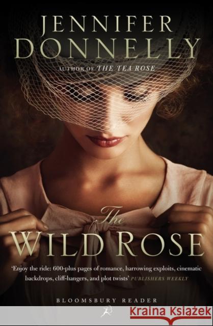 The Wild Rose Jennifer Donnelly 9781448211753 Bloomsbury Publishing PLC