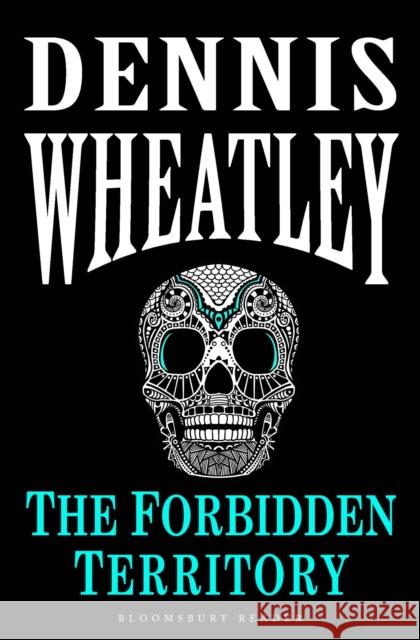 The Forbidden Territory Dennis Wheatley 9781448213061