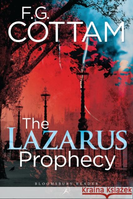 The Lazarus Prophecy F. G. Cottam (Author) 9781448215461 Bloomsbury Publishing PLC