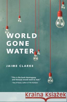 World Gone Water Jaime Clarke 9781448215485