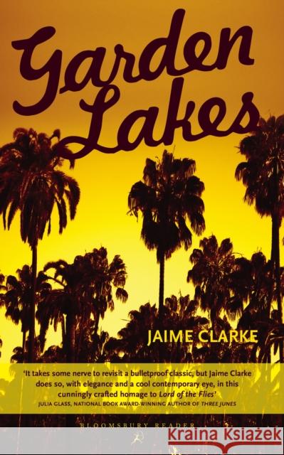Garden Lakes Jaime Clarke 9781448215645 Bloomsbury Publishing PLC