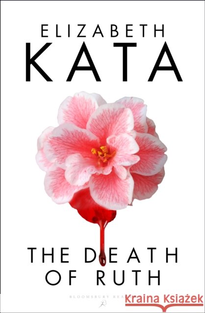 The Death of Ruth Elizabeth Kata 9781448215799