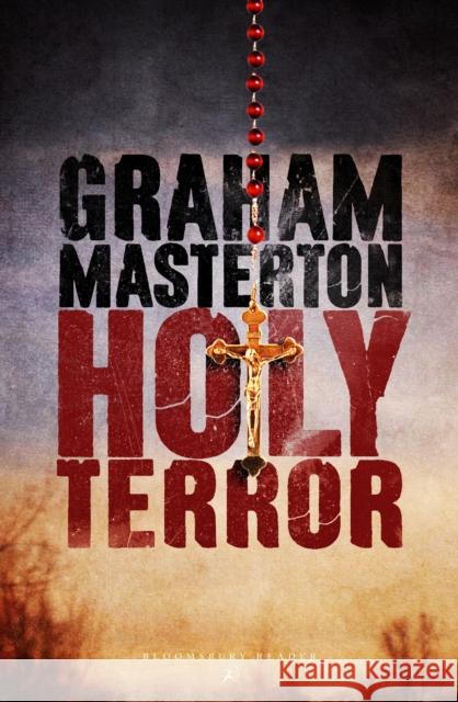 Holy Terror Graham Masterton 9781448216482 Bloomsbury Publishing PLC