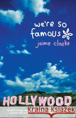 We're So Famous Jaime Clarke 9781448216505