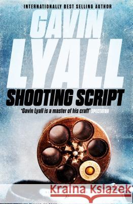 Shooting Script Gavin Lyall 9781448216932