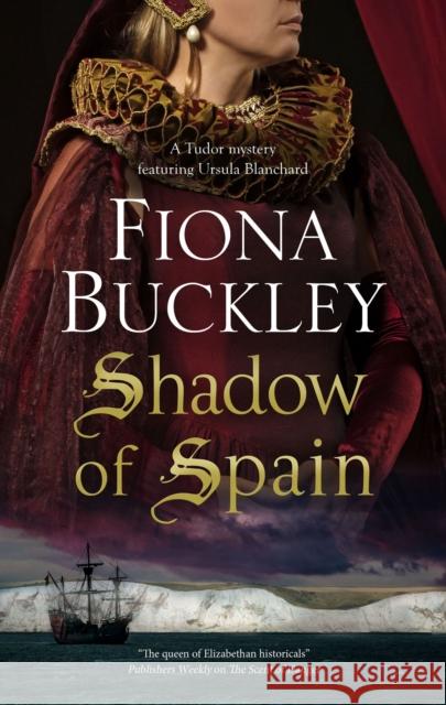 Shadow of Spain Fiona Buckley 9781448306275 Severn House Publishers