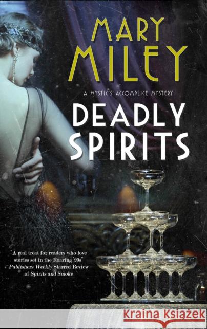 Deadly Spirits Mary Miley 9781448306848