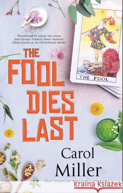 The Fool Dies Last CAROL MILLER 9781448308415