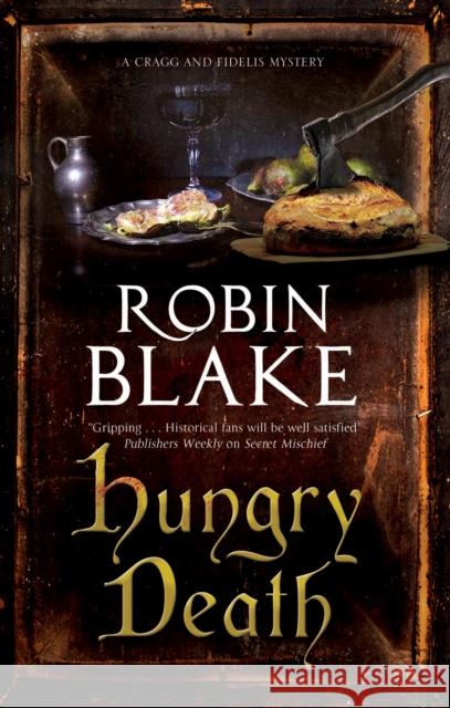 Hungry Death Robin Blake 9781448308811 Canongate Books