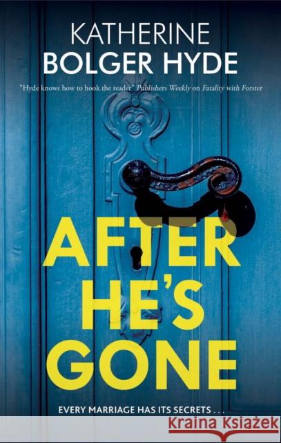 After He\'s Gone Katherine Bolger Hyde 9781448310333 Canongate Books