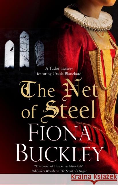 The Net of Steel Fiona Buckley 9781448310593 Canongate Books