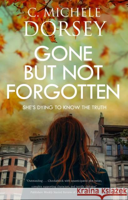 Gone But Not Forgotten C Michele Dorsey 9781448311736 Canongate Books