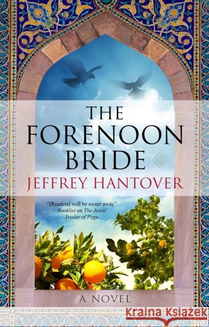 The Forenoon Bride Jeffrey Hantover 9781448312368 Canongate Books