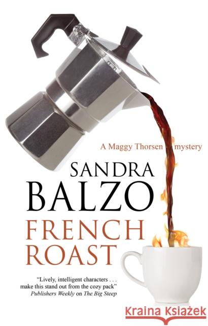 French Roast Sandra Balzo 9781448312764 Canongate Books