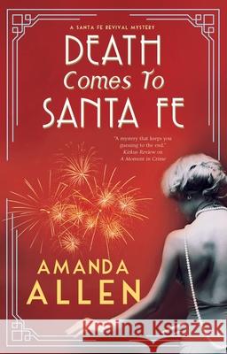 Death Comes to Santa Fe Amanda Allen 9781448312771