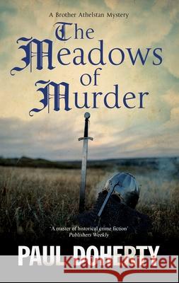 The Meadows of Murder Paul Doherty 9781448313136