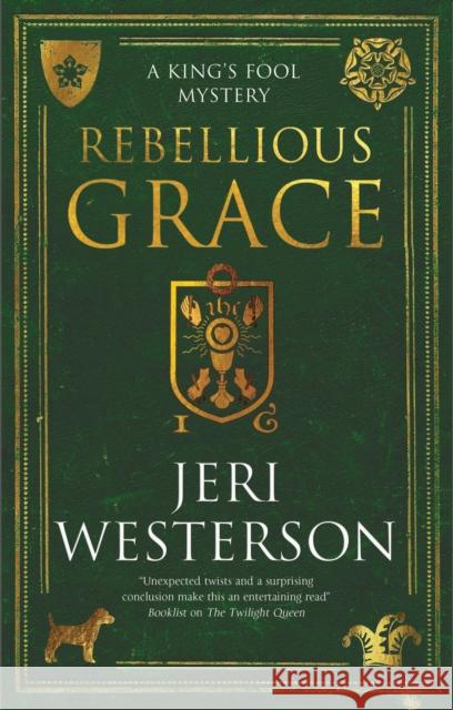 Rebellious Grace Jeri Westerson 9781448314751 Canongate Books