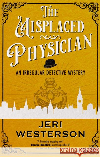 The Misplaced Physician Jeri Westerson 9781448314812 Canongate Books