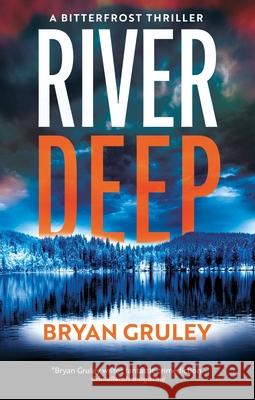 River Deep Bryan Gruley 9781448316120 Severn House