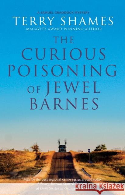 The Curious Poisoning of Jewel Barnes Terry Shames 9781448316151 Severn House