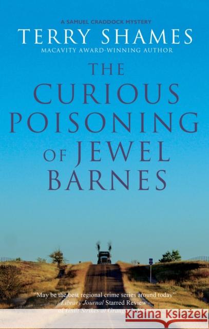 The Curious Poisoning of Jewel Barnes Terry Shames 9781448316281 Severn House