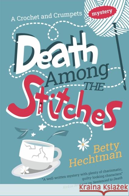 Death Among the Stitches Betty Hechtman 9781448318308 Canongate Books