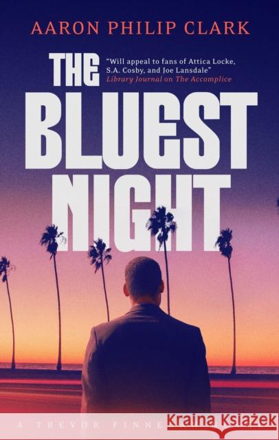 The Bluest Night Aaron Philip Clark 9781448318681