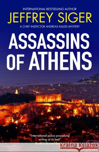 Assassins of Athens Jeffrey Siger 9781448319060 Severn House