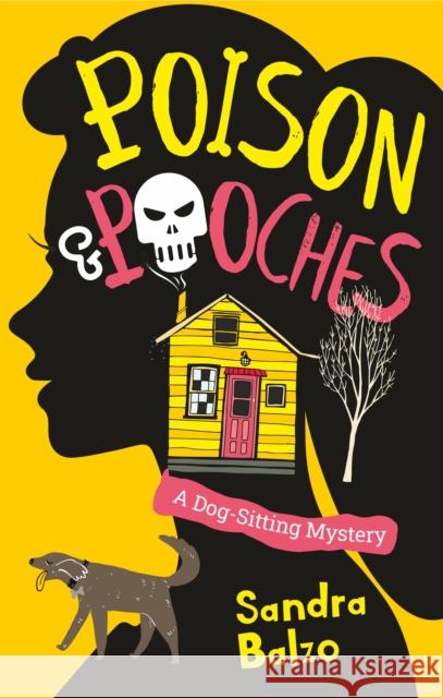 Poison and Pooches Sandra Balzo 9781448321537 Canongate Books