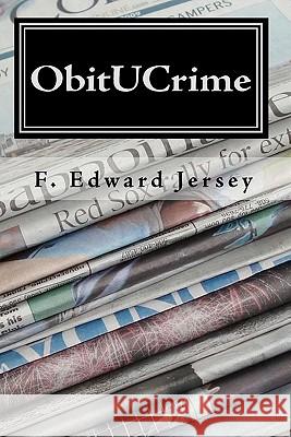 ObitUCrime: A Cape Cod Mystery/Thriller Jersey, Wendy H. 9781448605705 Createspace