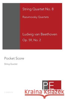String Quartet No. 8: Pocket Score Ludwig Van Beethoven Mark a. Schuster 9781448615049 Createspace