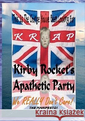 KRAP - Kirby Rocket's Apathetic Party Moon, T. C. 9781448615728 Createspace