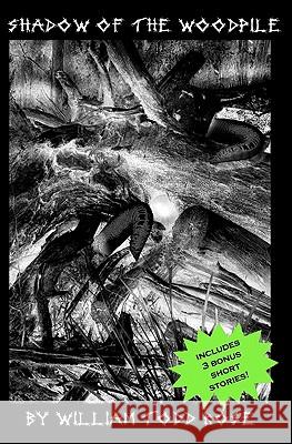 Shadow of the Woodpile William Todd Rose 9781448633067 Createspace