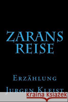 Zarans Reise Jurgen Kleist 9781448640942 Createspace Independent Publishing Platform