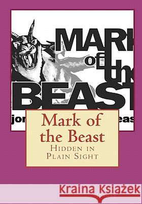 Mark of the Beast: Hidden in Plain Sight Dr Patricia Jordan 9781448644537 Createspace