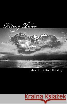Rising Tides Maria Rachel Hooley 9781448650989 Createspace