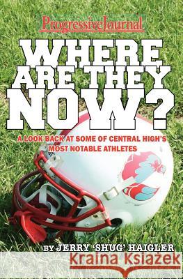 Where Are They Now?: A Look Back at Some of Central High's Most Notable Athletes Jerry 