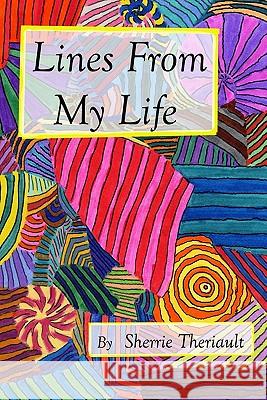 Lines From My Life Theriault, Sherrie 9781448652822