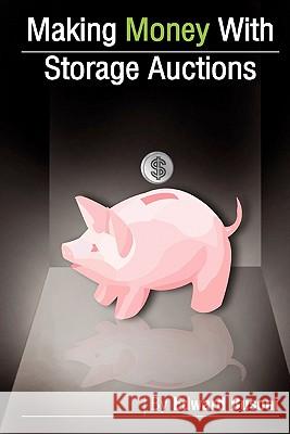 Making Money With Storage Auctions Busoni, Edward 9781448663781 Createspace