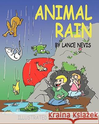 Animal Rain Lance Nevis Tom Piper 9781448670758 Createspace