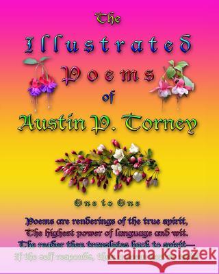 The Illustrated Poems of Austin P. Torney Austin P. Torney 9781448677269 Createspace